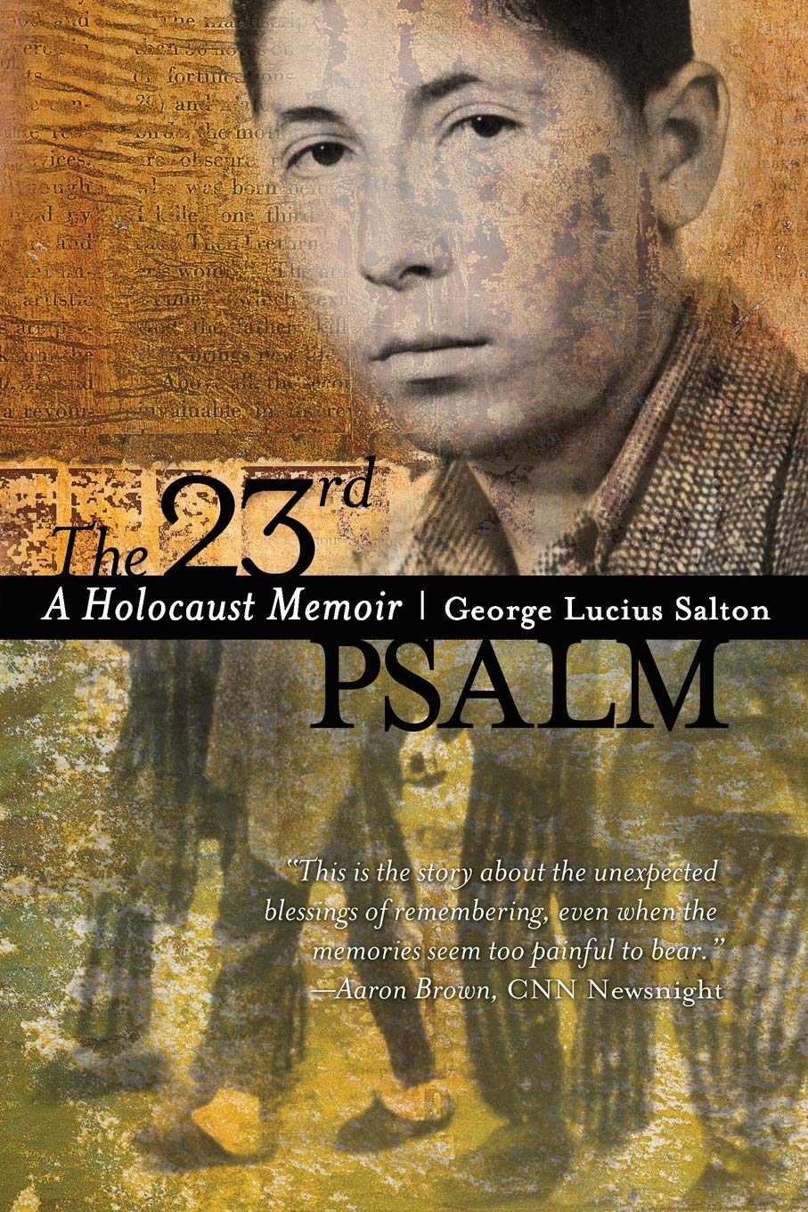 The 23Rd Psalm: A Holocaust Memoir