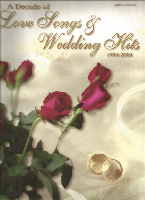 A Decade of Love Songs & Wedding Hits 19902000: Piano/Vocal/Chords,Used