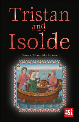 Tristan and Isolde (The World's Greatest Myths and Legends),New