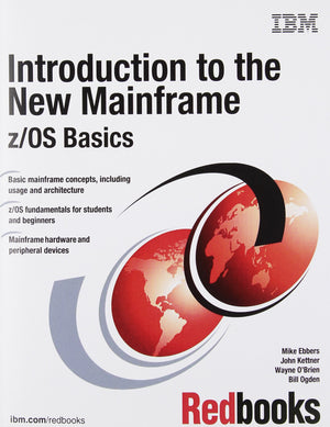 Introduction to the New Mainframe: z/OS Basics,New