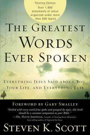 The Greatest Words Ever Spoken: Everything Jesus Said About You, Your Life, and Everything Else (Thinline Ed.),Used