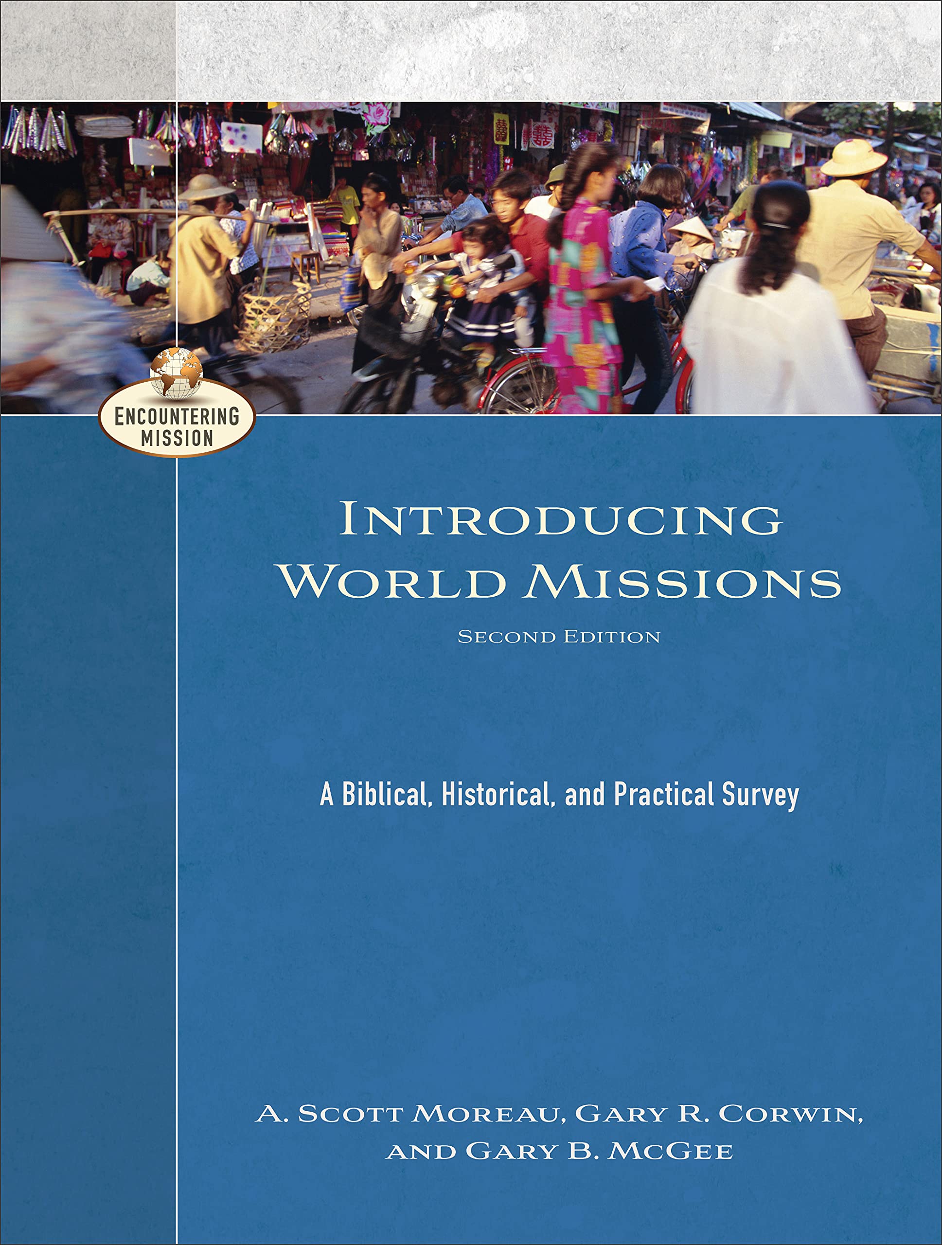 Introducing World Missions: A Biblical, Historical, and Practical Survey (Encountering Mission),Used
