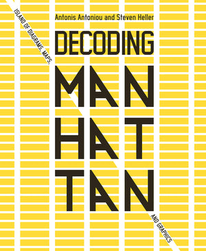 Decoding Manhattan: Island of Diagrams, Maps, and Graphics,Used