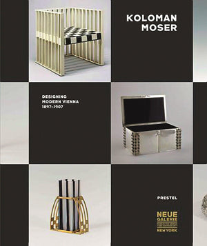 Koloman Moser: Designing Modern Vienna 18971907