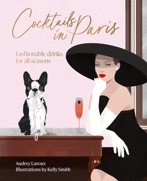 Cocktails in Paris: Fashionable drinks for all seasons,New