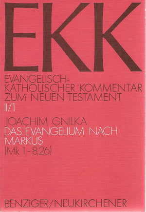 Das Evangelium nach Markus (EKK, Evangelischkatholischer Kommentar zum Neuen Testament) (German Edition)