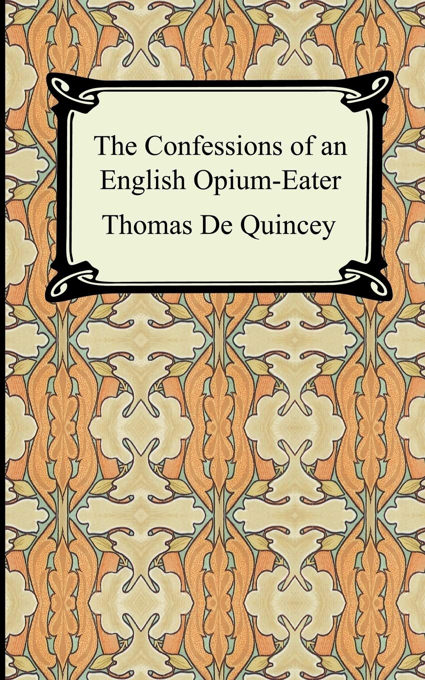 The Confessions of an English Opiumeater,Used