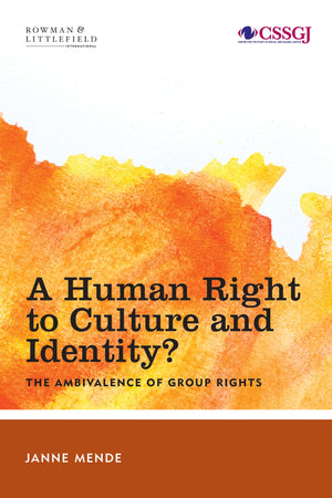 A Human Right to Culture and Identity: The Ambivalence of Group Rights (Studies in Social and Global Justice),Used