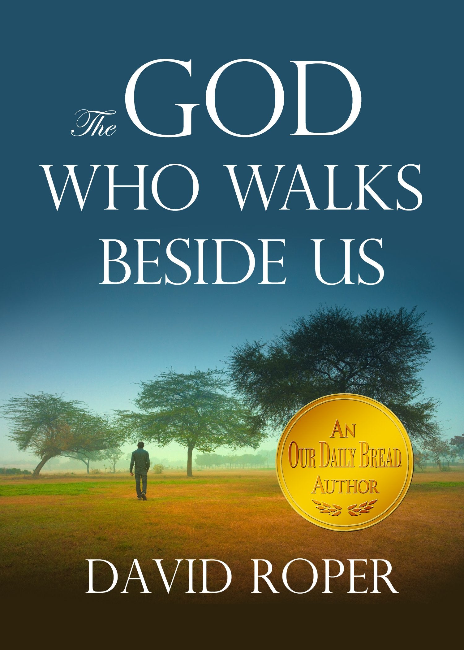 The God Who Walks Beside Us,New
