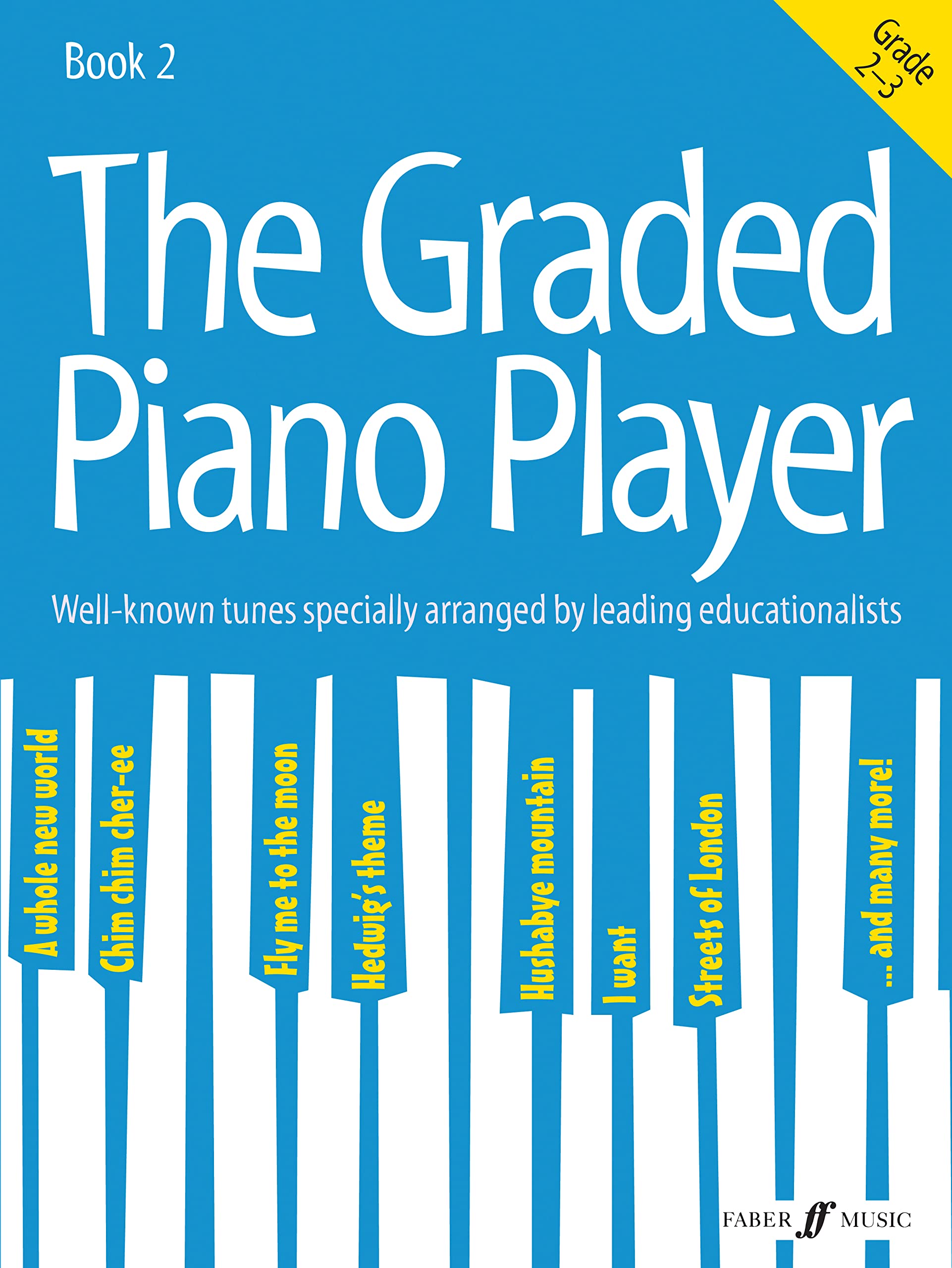 The Graded Piano Player, Bk 2: WellKnown Tunes Specially Arranged by Leading Educationalists (Grade 23) (Faber Edition, Bk 2),New