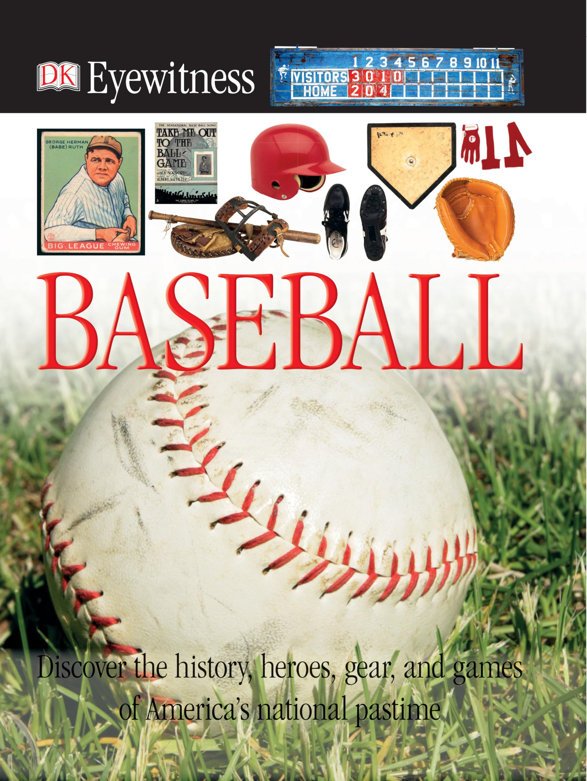 DK Eyewitness Books: Baseball: Discover the History, Heroes, Gear, and Games of America's National Pastime,Used