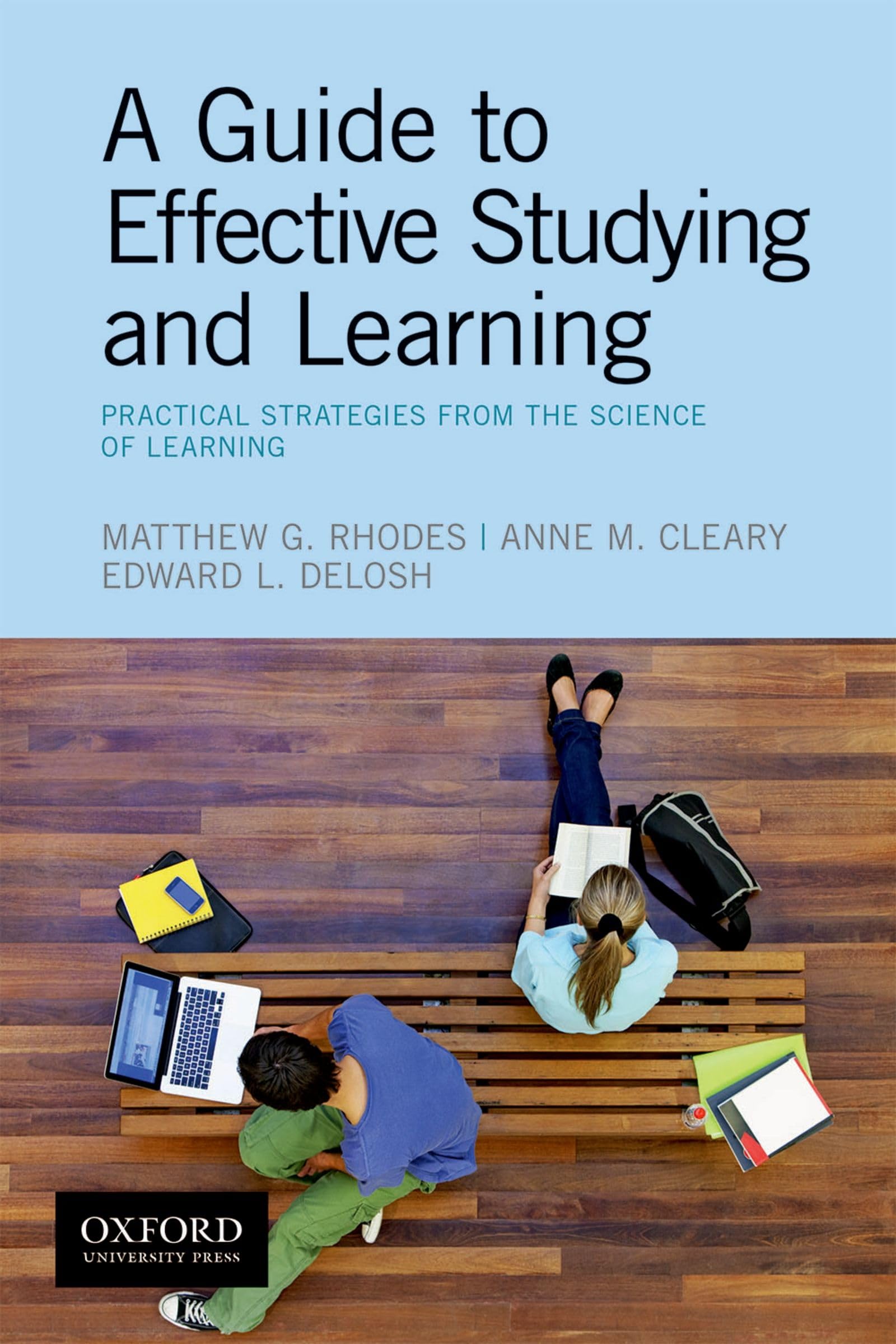 A Guide To Effective Studying And Learning: Practical Strategies From The Science Of Learning,New