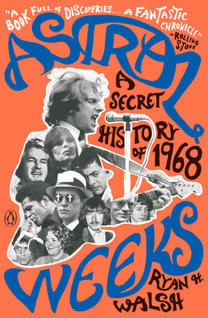 Astral Weeks: A Secret History of 1968,Used