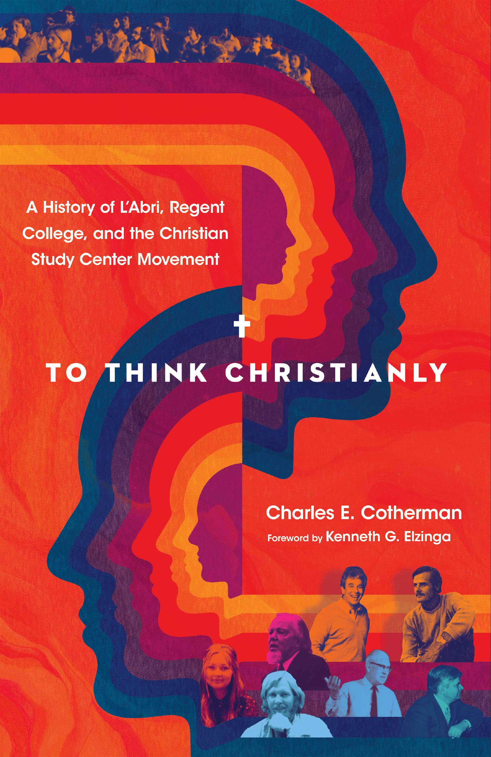 To Think Christianly: A History of L'Abri, Regent College, and the Christian Study Center Movement,Used