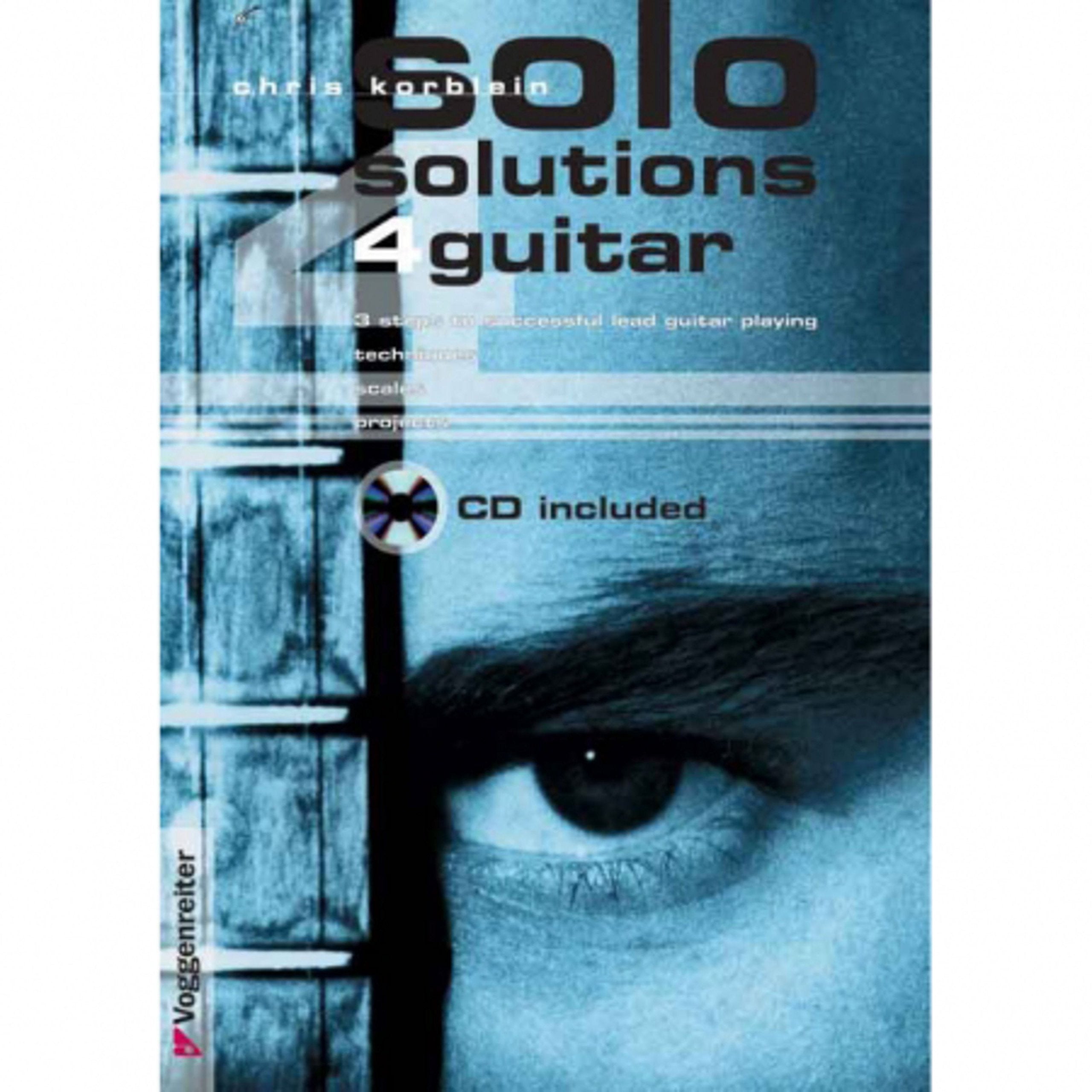 Solo Solutions 4 Guitar 3 Steps To Successful Lead Guitar Playing (English And German Edition)