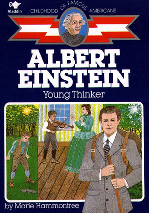 Albert Einstein: Young Thinker (Childhood Of Famous Americans)