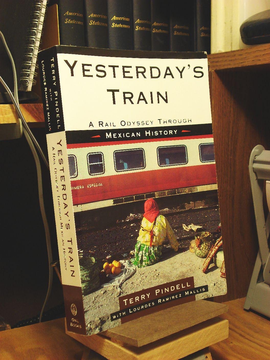 Yesterday's Train: A Rail Odyssey Through Mexican History,Used