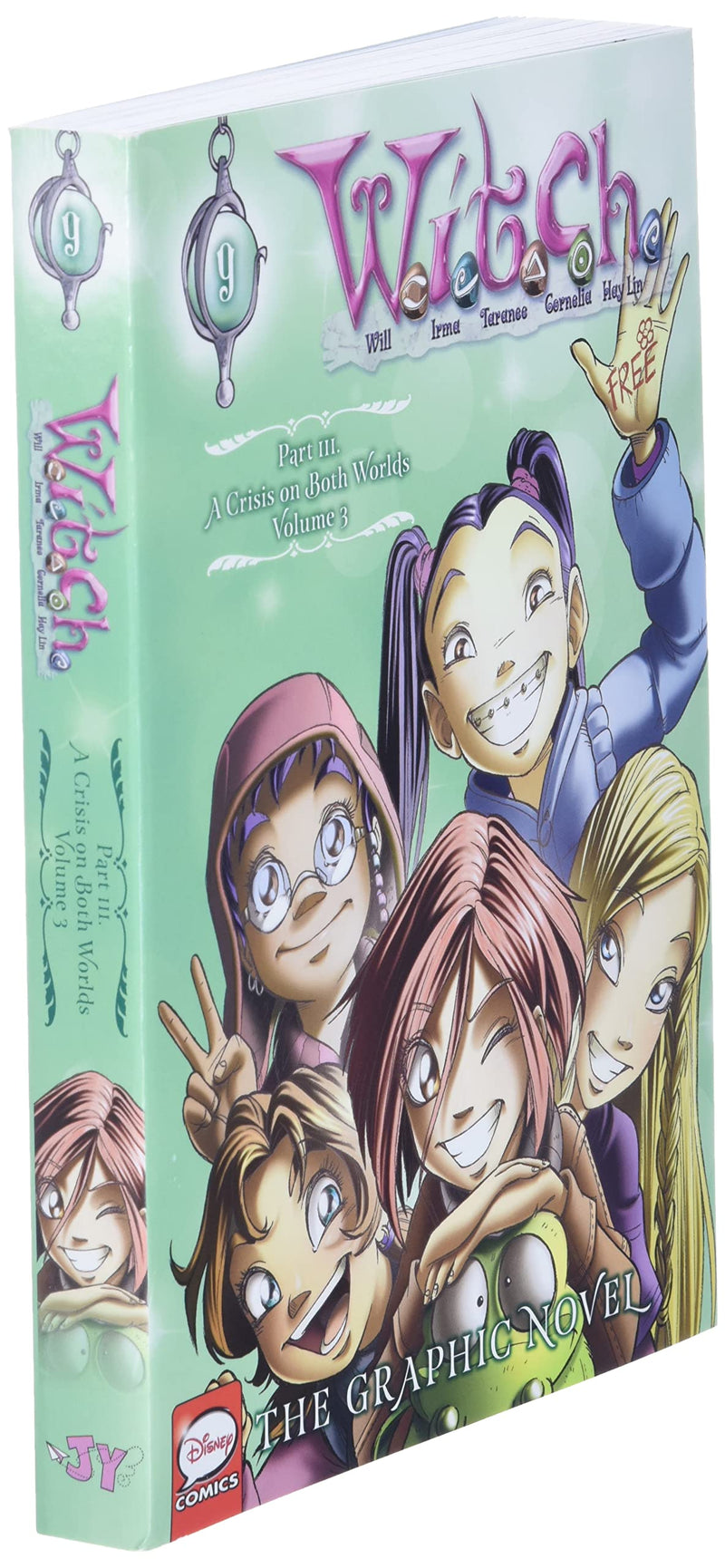 W.I.T.C.H.: The Graphic Novel, Part Iii. A Crisis On Both Worlds, Vol. 3 (W.I.T.C.H.: The Graphic Novel, 9)-used