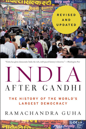 India After Gandhi Revised and Updated Edition: The History of the World's Largest Democracy,New