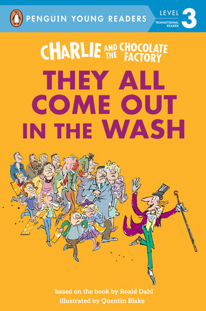 Charlie And The Chocolate Factory: They All Come Out In The Wash (Penguin Young Readers, Level 3),New