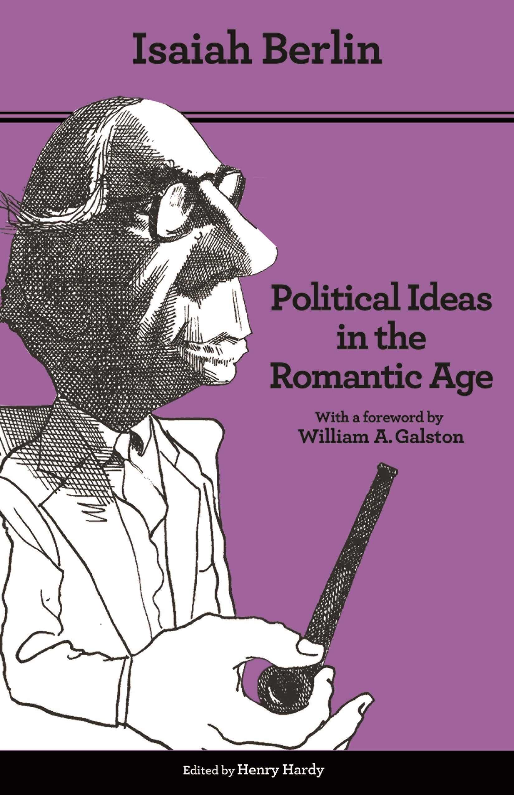 Political Ideas in the Romantic Age: Their Rise and Influence on Modern Thought  Updated Edition,Used