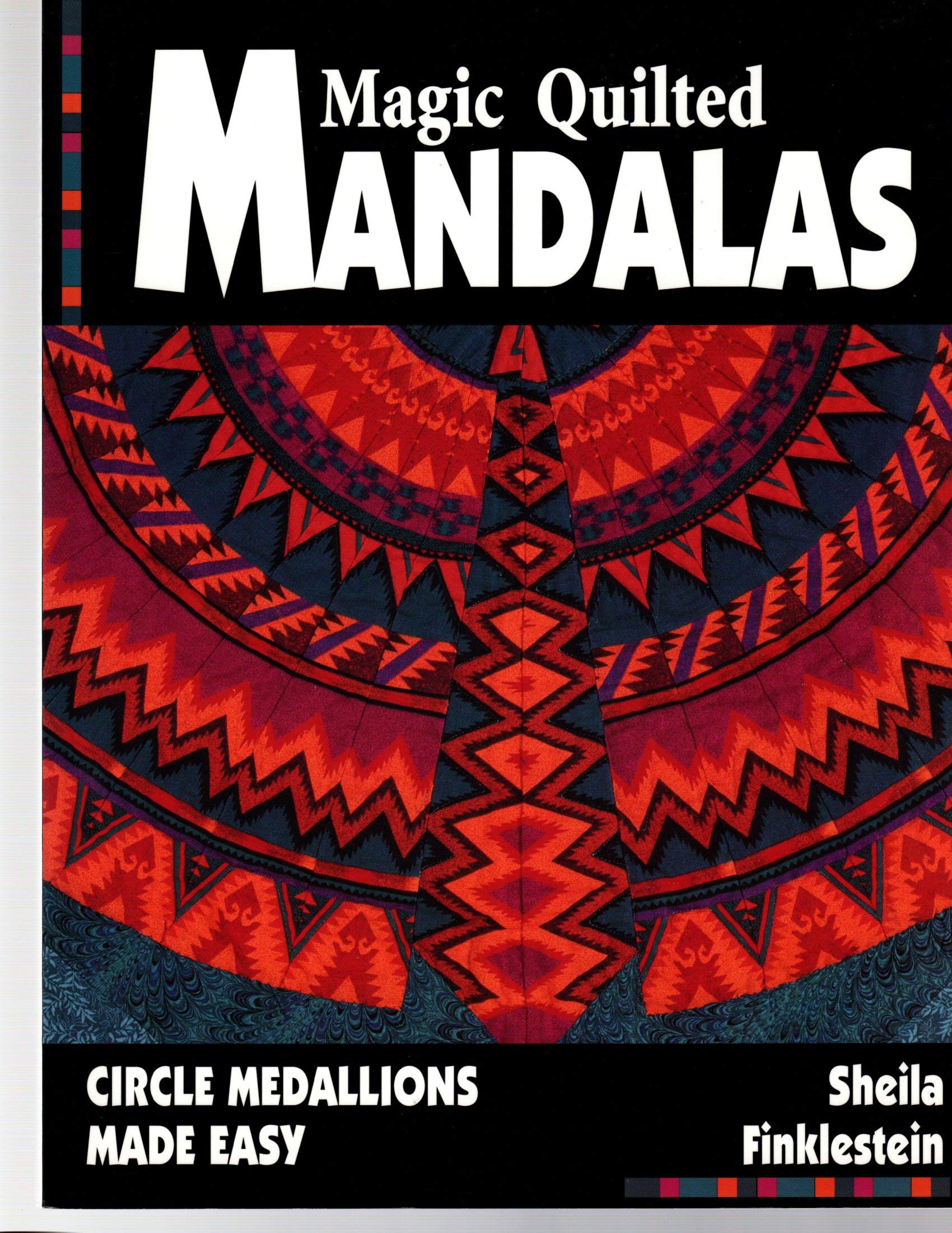 Magic Quilted Mandalas: Circle Medallions Made Easy,Used