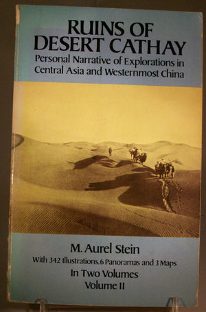 Ruins of Desert Cathay: Personal Narrative of Explorations in Central Asia and Westernmost China, Vol. 2,Used