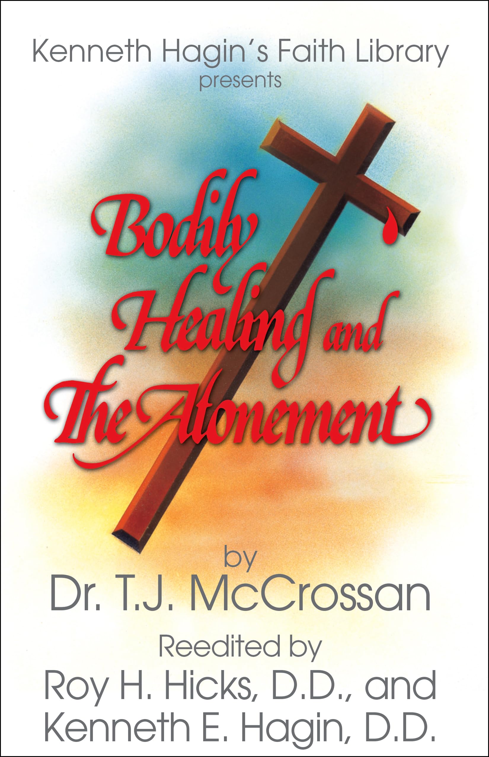 Bodily Healing And The Atonement,New