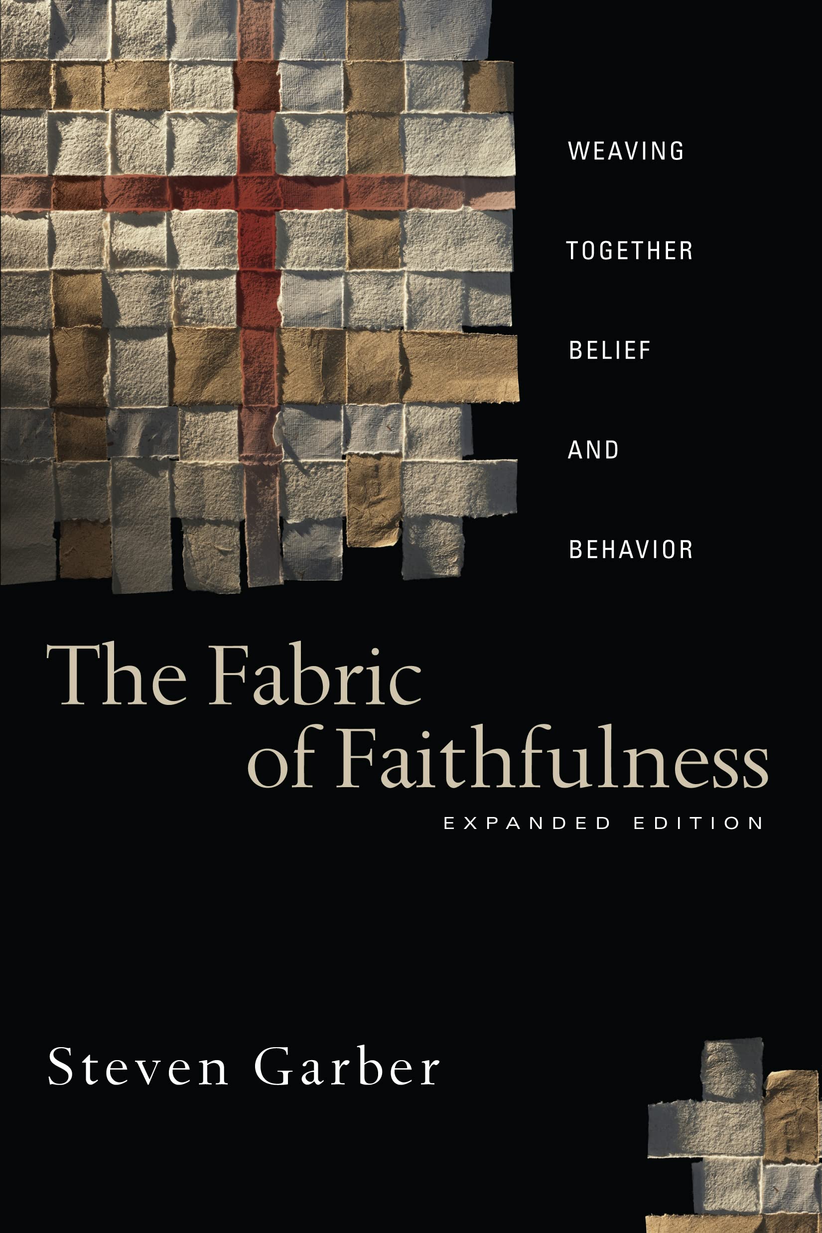 The Fabric of Faithfulness: Weaving Together Belief and Behavior,Used