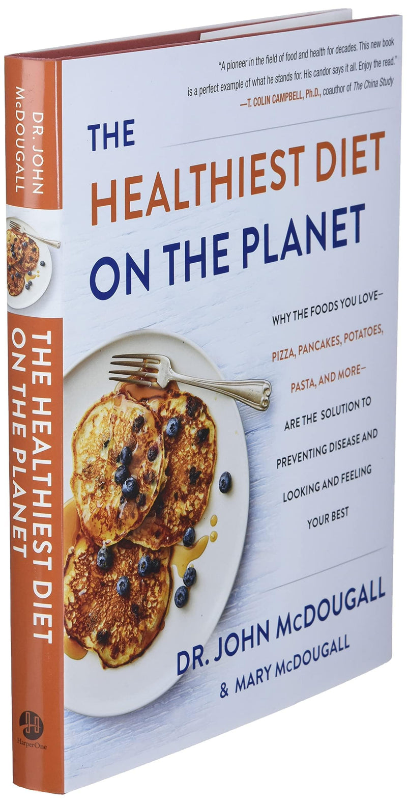 The Healthiest Diet on the Planet: Why the Foods You LovePizza, Pancakes, Potatoes, Pasta, and MoreAre the Solution to Prevent,Used