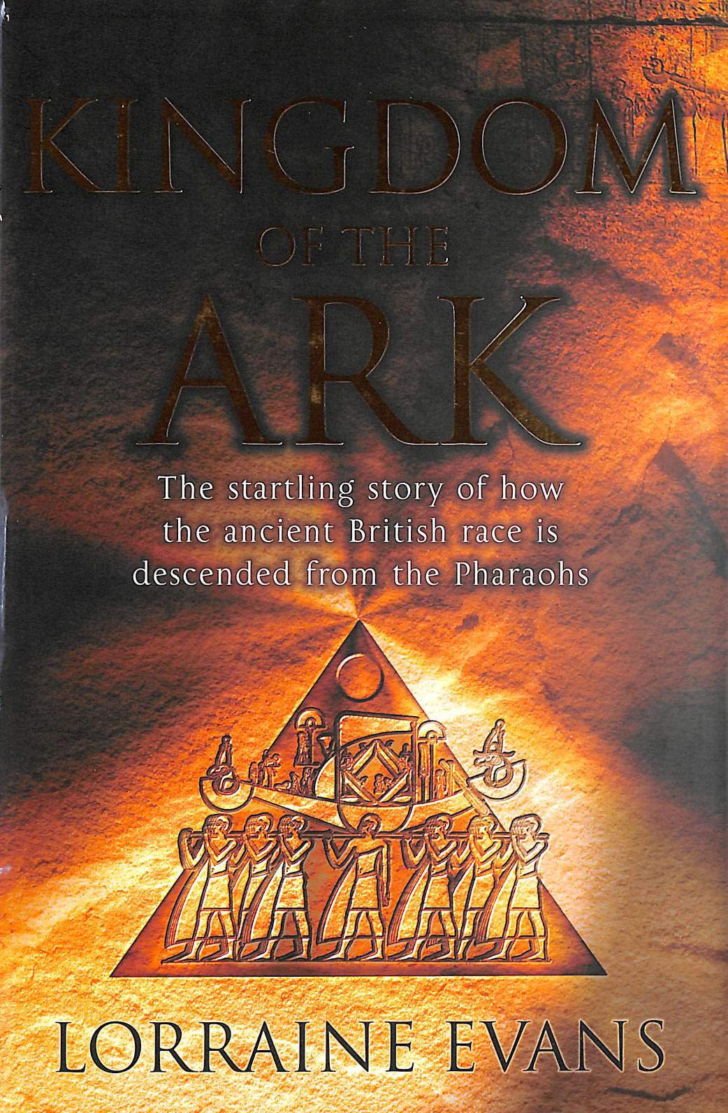 Kingdom of the ark: The startling story of how the ancient British race is descended from the pharaohs,Used
