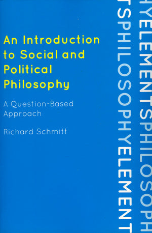 An Introduction to Social and Political Philosophy: A QuestionBased Approach (Elements of Philosophy),Used