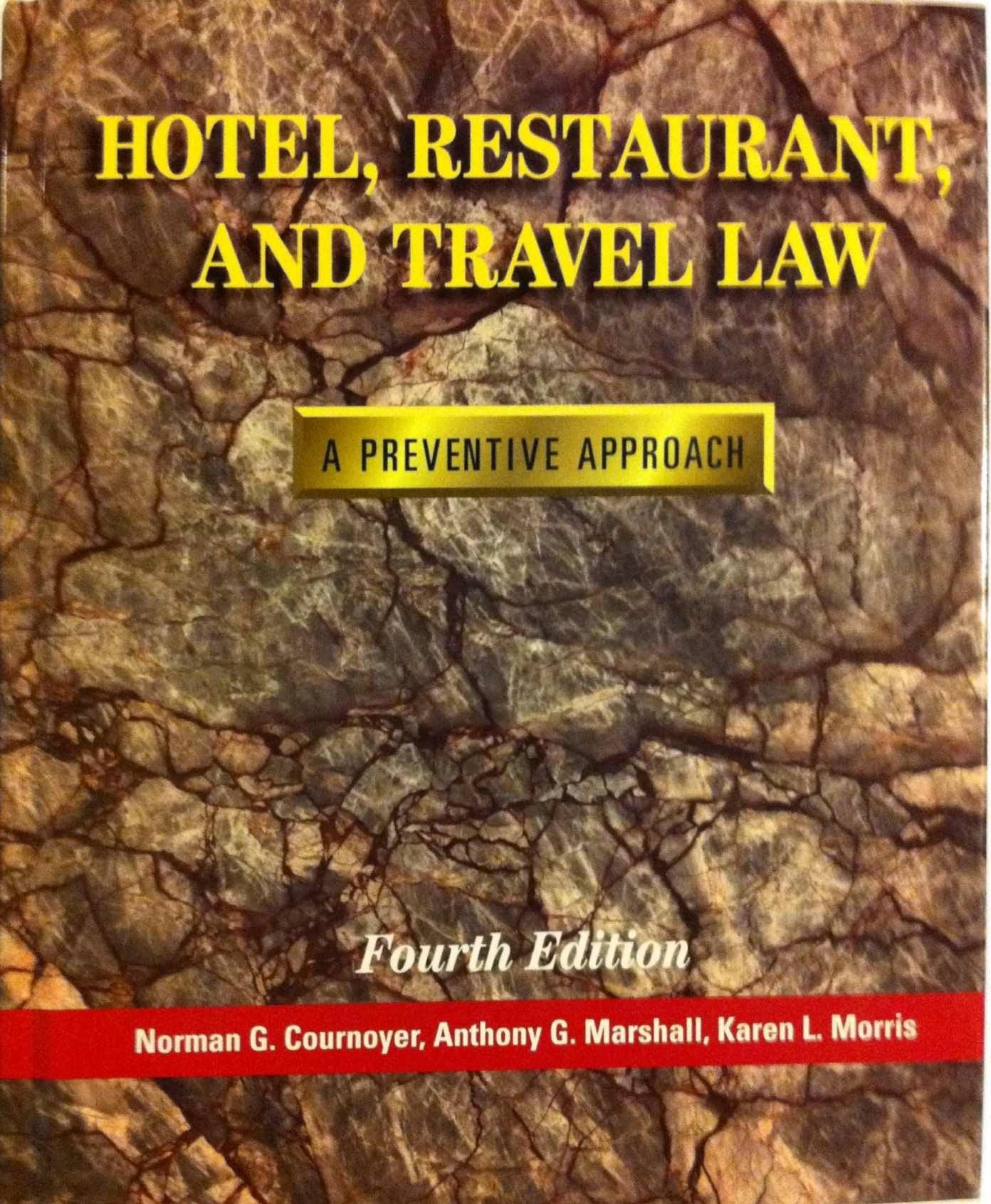 Hotel, Restaurant, and Travel Law: A Preventive Approach,Used
