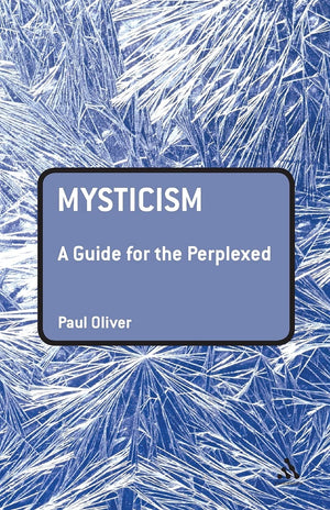 Mysticism: A Guide For The Perplexed (Guides For The Perplexed),Used