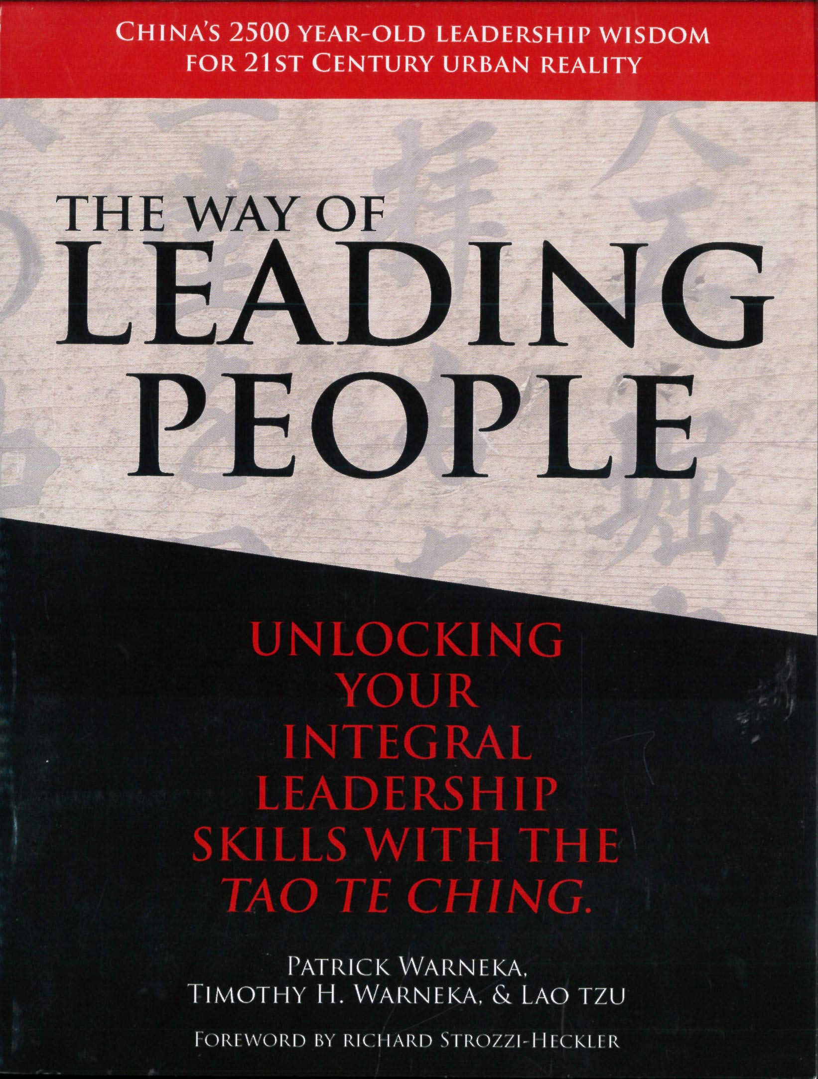 The Way of Leading People: Unlocking Your Integral Leadership Skills with the Tao Te Ching,Used