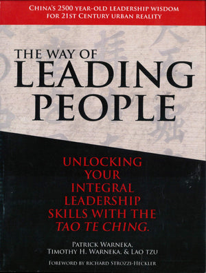 The Way of Leading People: Unlocking Your Integral Leadership Skills with the Tao Te Ching,Used
