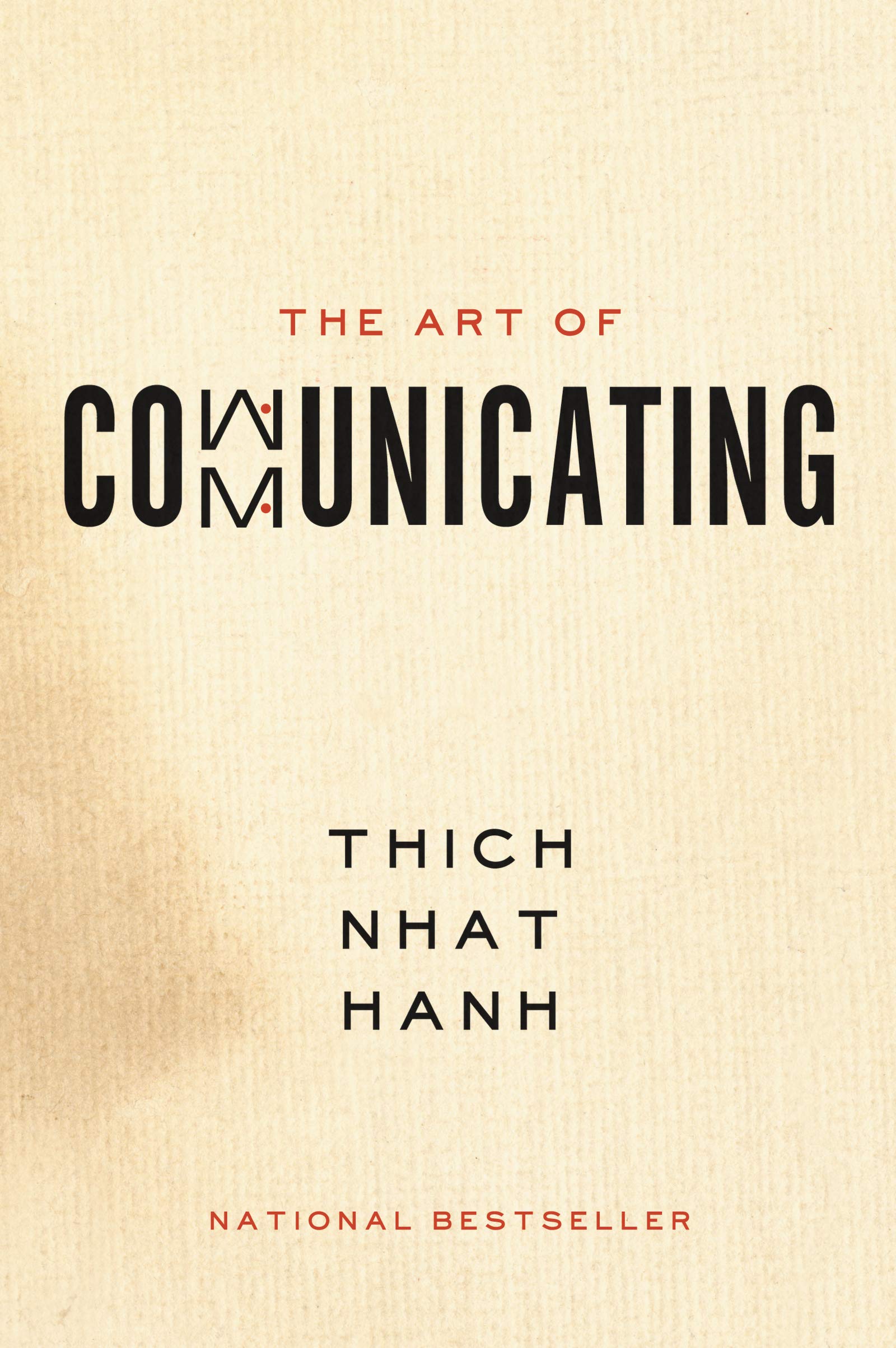 The Art of Communicating: Mastering Life's Most Important Skill Through Mindfulness, Personal Growth, and Effective Interpersona,Used