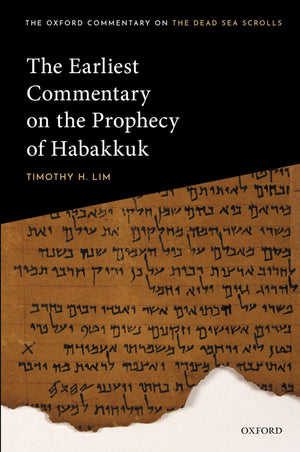 The Earliest Commentary on the Prophecy of Habakkuk (Oxford Commentary On The Dead Sea Scrolls),Used