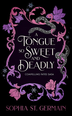 A Tongue So Sweet And Deadly (The Compelling Fates Saga)
