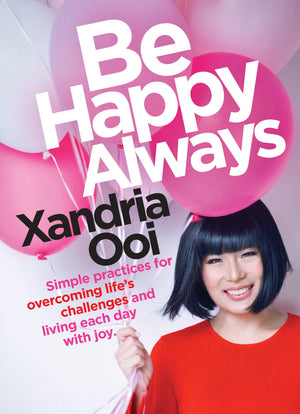Be Happy, Always: Simple Practices For Overcoming Life's Challenges and Living Each Day With Joy (For Fans of Chicken Soup for t,Used