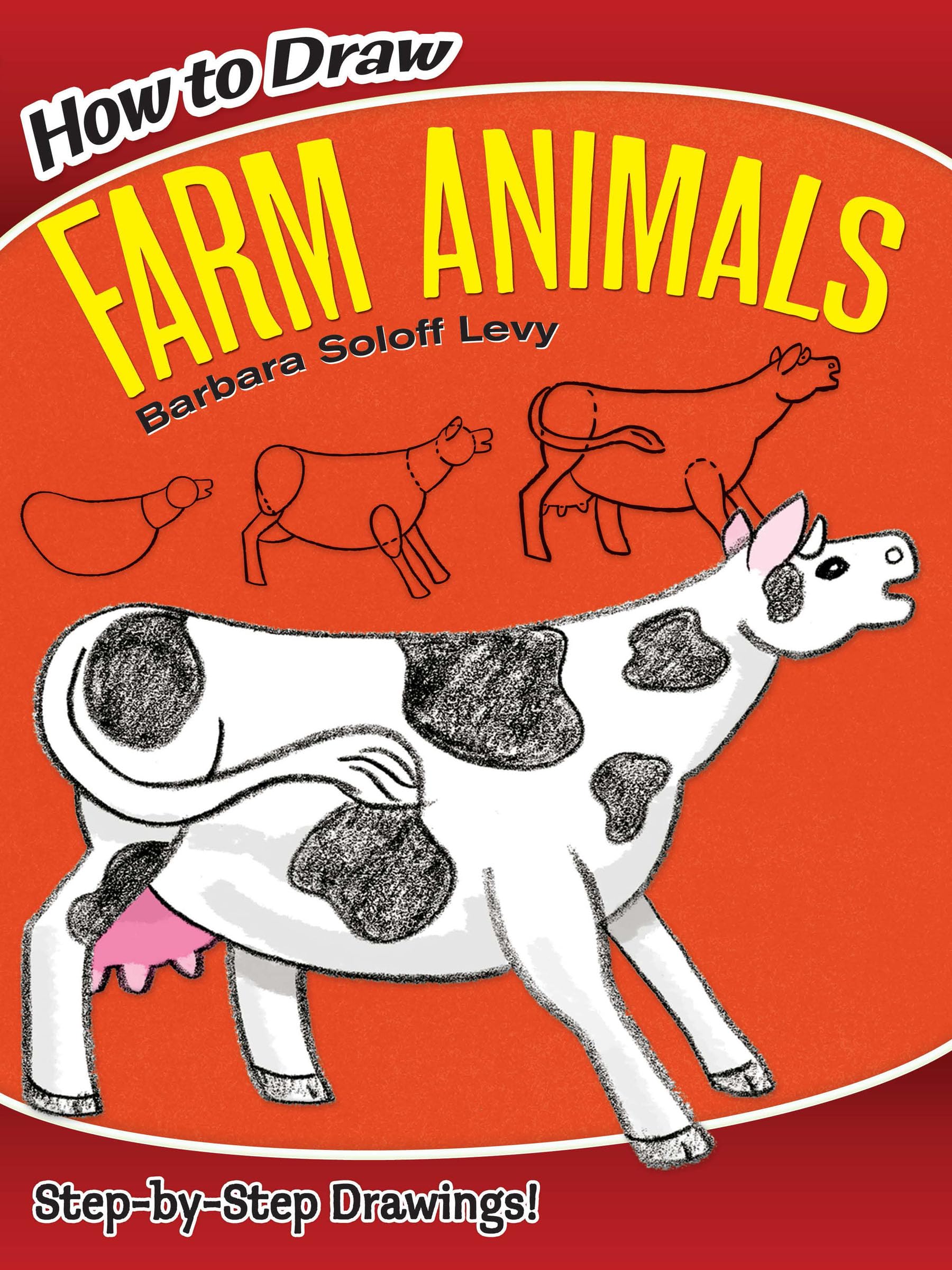 How to Draw Farm Animals: StepbyStep Drawings! (Dover How to Draw),Used