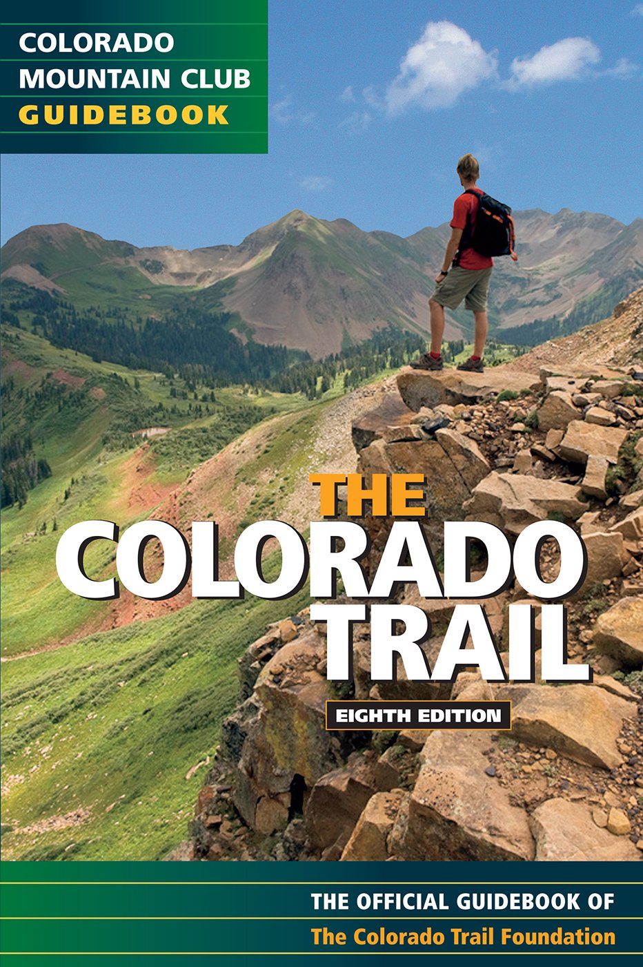 The Colorado Trail: The Official Guidebook, 8Th Edition-used