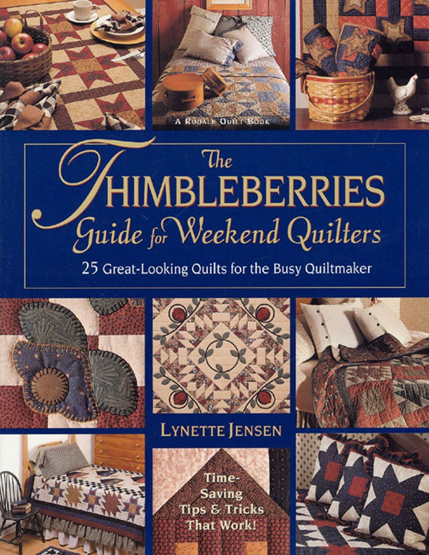 The Thimbleberries Guide For Weekend Quilters: 25 GreatLooking Quilts for the Busy Quiltmaker,Used