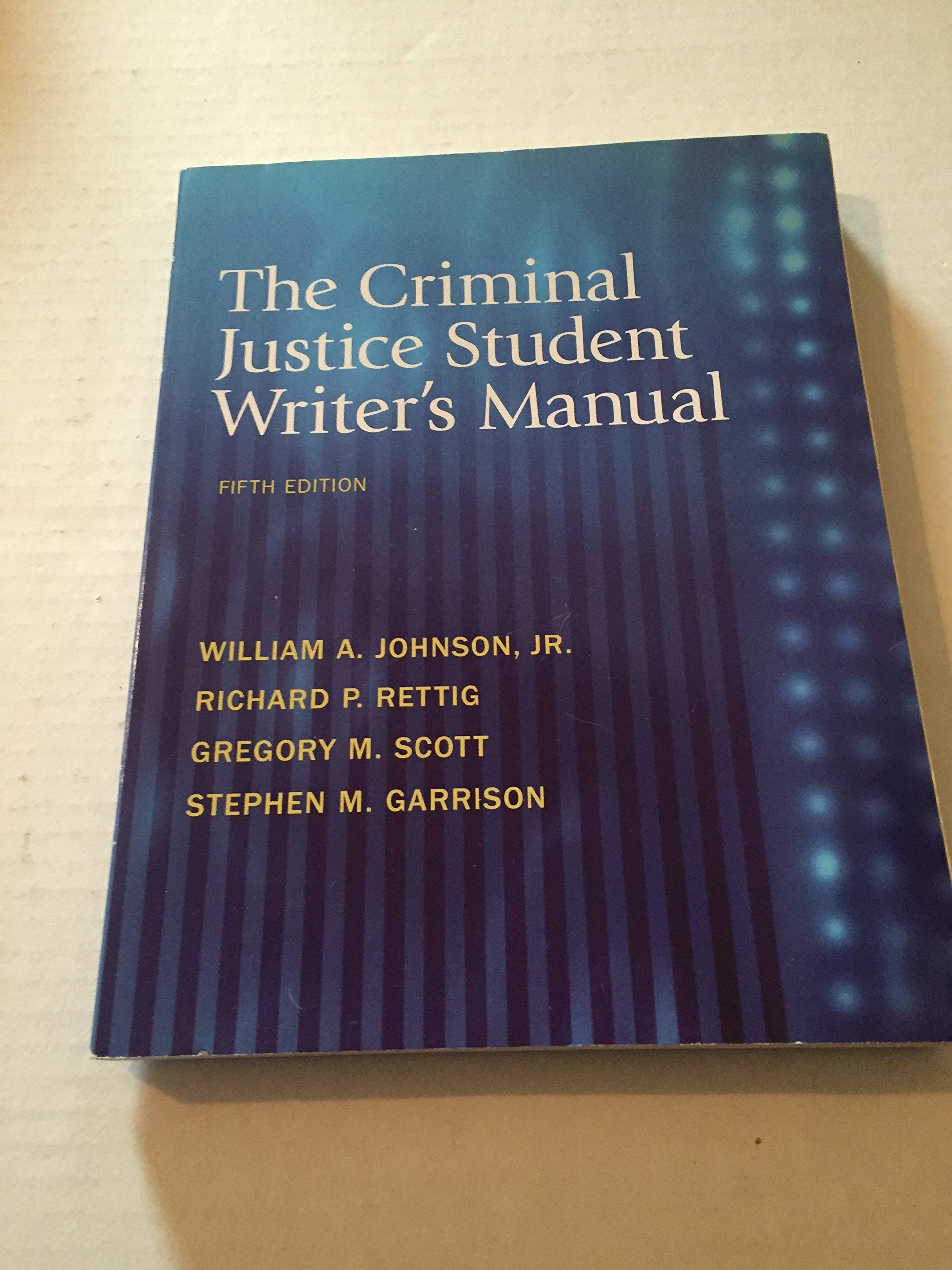 The Criminal Justice Student Writer'S Manual,New