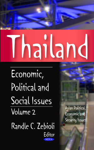 Thailand: Economic, Political and Social Issues (Asian Political, Economic and Security Issues),Used