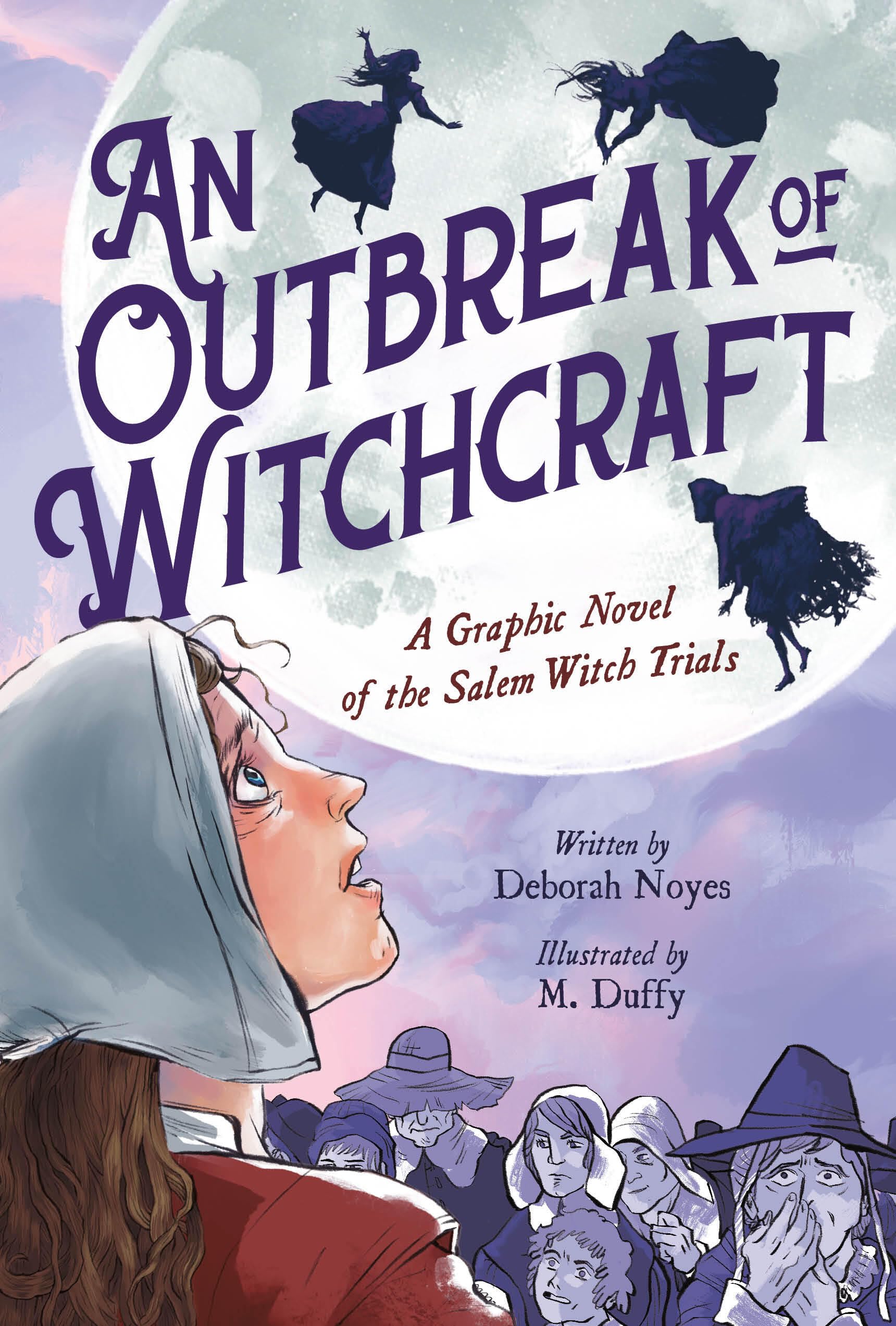 An Outbreak Of Witchcraft: A Graphic Novel Of The Salem Witch Trials,Used