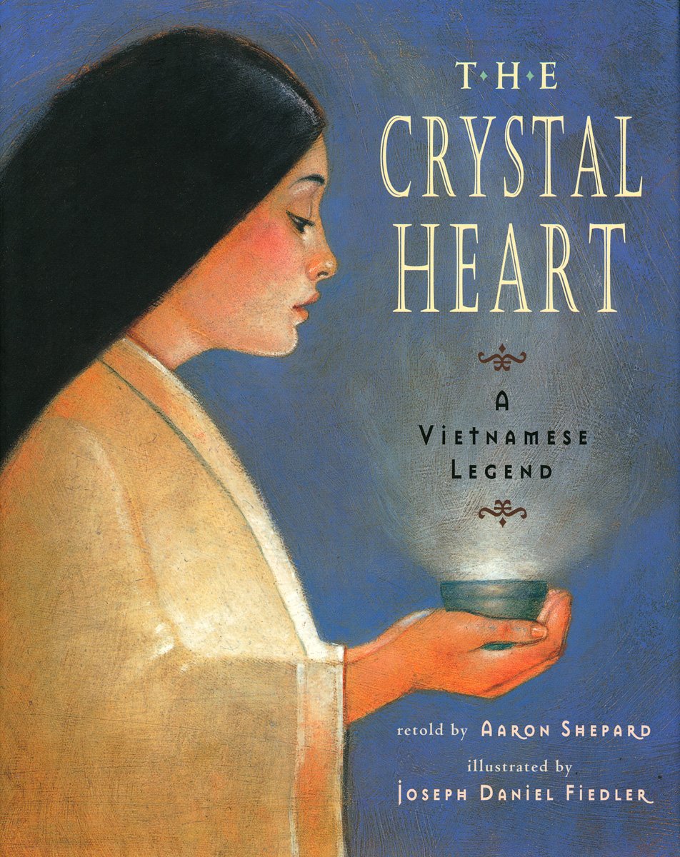 The Crystal Heart: A Vietnamese Legend,Used