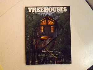 Treehouses: The Art And Craft Of Living Out On A Limb
