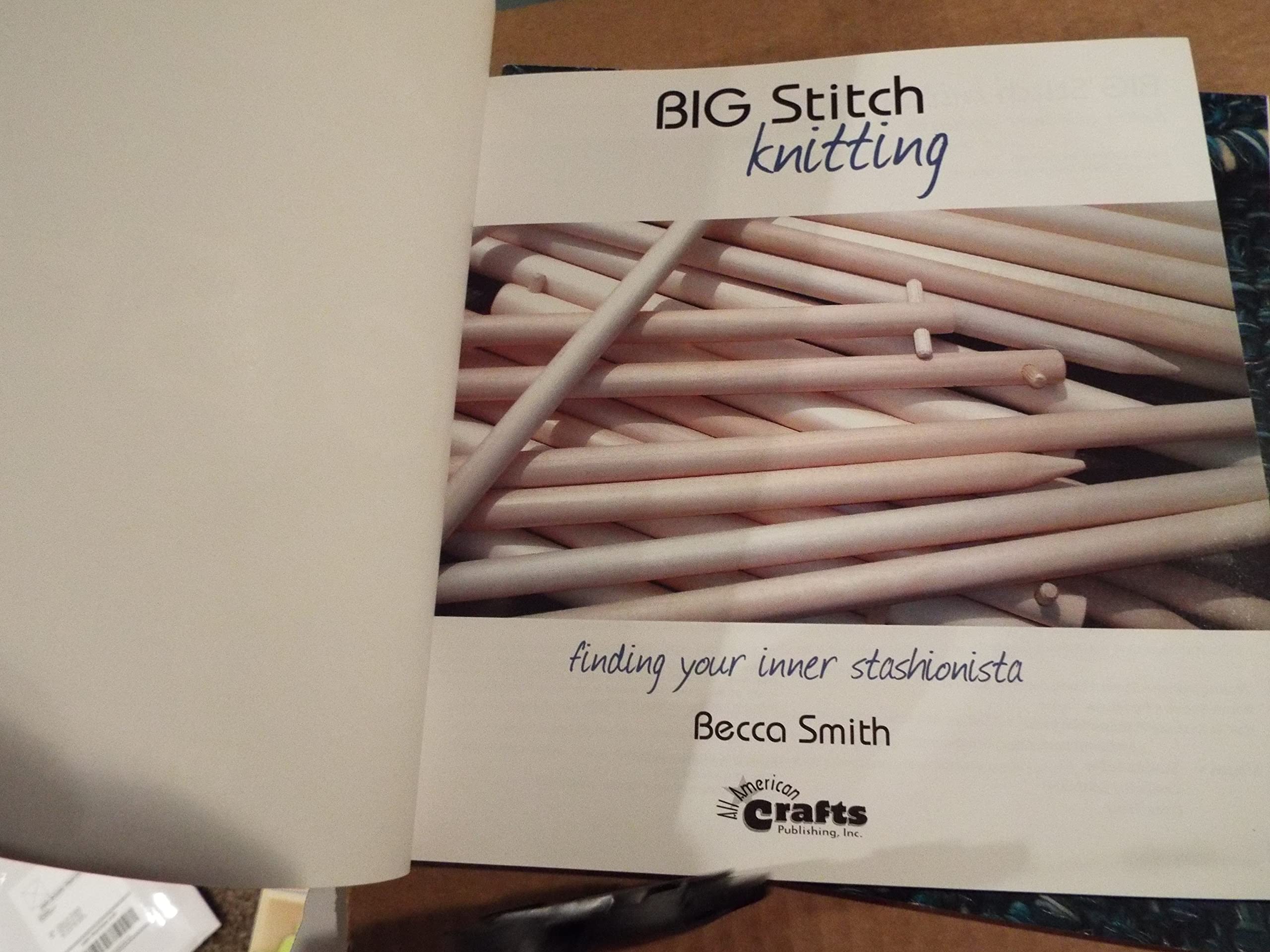 Big Stitch Knitting: Finding Your Inner Stashionista,Used