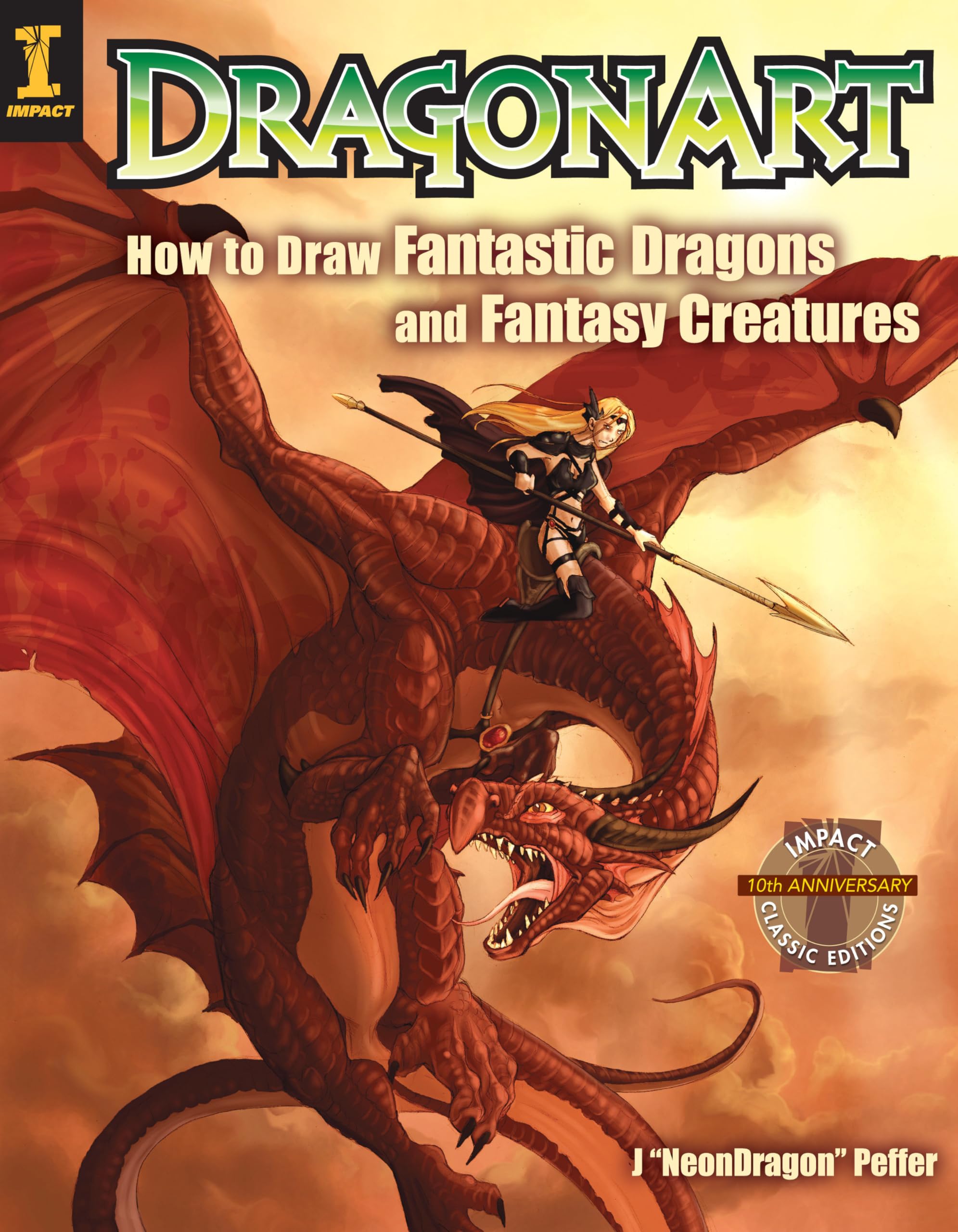 Dragonart: How To Draw Fantastic Dragons And Fantasy Creatures